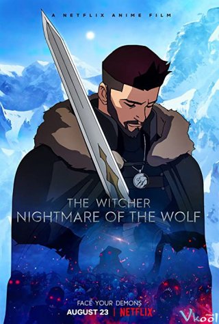 Thợ Săn Quái Vật: Ác Mộng Của Sói The Witcher: Nightmare Of The Wolf.Diễn Viên: Bruce Campbell,Keith David,Nick Wolfhard