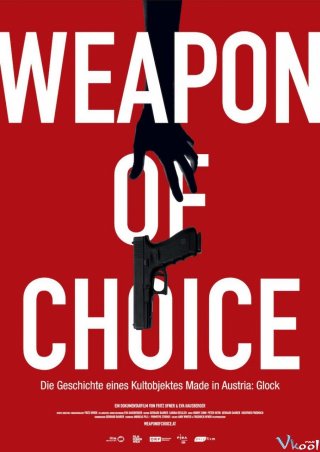 Glock: Loại Vũ Khí Được Ưa Thích Weapon Of Choice.Diễn Viên: Doug Erholtz,Enrique Arce,Brian Beacock,Bob Buchholz