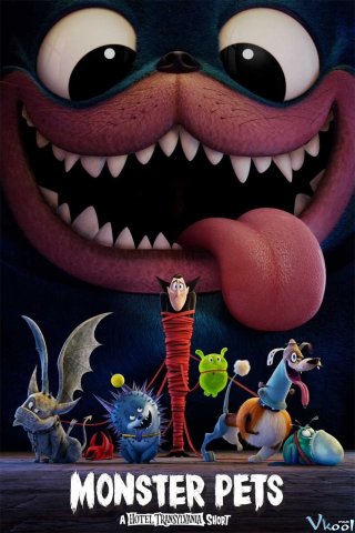 Thú Cưng Quái Vật: Phim Ngắn Về Khách Sạn Huyền Bí Monster Pets: A Hotel Transylvania Short Film.Diễn Viên: Liu Lincheng,Zhu Lizhen,Wang Hongqian