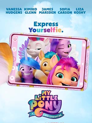 Pony Bé Nhỏ: Thế Hệ Mới My Little Pony A New Generation.Diễn Viên: Tara Strong,Ashleigh Ball,Andrea Libman