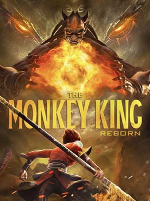 Tây Du Ký: Tái Thế Yêu Vương Monkey King Reborn.Diễn Viên: Hàn Canh,Rhydian Vaughan,Tomohisa Yamashita