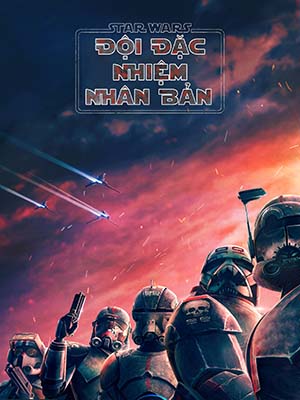 Chiến Tranh Các Vì Sao: Đội Đặc Nhiệm Nhân Bản Star Wars: The Bad Batch.Diễn Viên: Kim Ji Eun,Namgoong Min,Park Ha Sun
