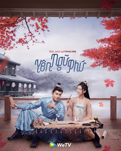Yên Ngữ Phú - The Autumn Ballad Thuyết Minh (2022)