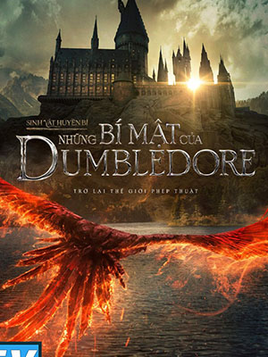 Sinh Vật Huyền Bí: Những Bí Mật Của Dumbledore - Fantastic Beasts: The Secrets Of Dumbledore Thuyết Minh (2022)