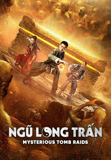 Ngũ Long Trấn - Mysterious Tomb Raids Thuyết Minh (2020)