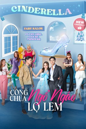 Công Chúa Ngổ Ngáo: Lọ Lem - My Sassy Princess: Cinderella Thuyết Minh (2022)