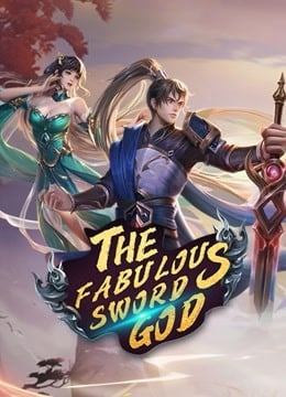 Nghịch Thiên Kiếm Thần The Fabulous Sword God