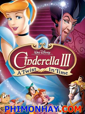 Cô Bé Lọ Lem 3: Quay Ngược Thời Gian - Cinderella 3: A Twist In Time