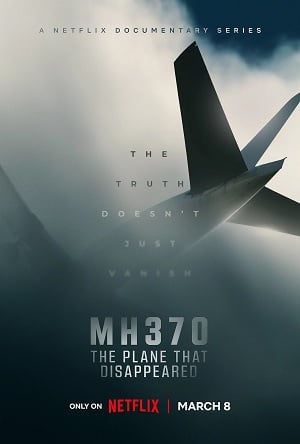 Mh370: Chiếc Máy Bay Biến Mất - Mh370: The Flight That Disappeared Thuyết Minh (2023)