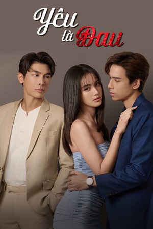 Yêu Là Đau - Love Hurts Việt Sub (2023)