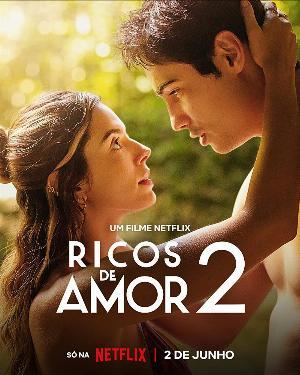 Thiếu Gia Giả Nghèo 2 - Rich In Love 2 (Ricos De Amor 2) Việt Sub (2023)