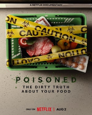 Đầu Độc: Sự Thật Bẩn Thỉu Về Thực Phẩm - Poisoned: The Dirty Truth About Your Food