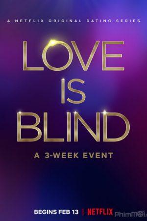 Yêu Là Mù Quáng Love Is Blind.Diễn Viên: Phong Khởi Thiên Nam