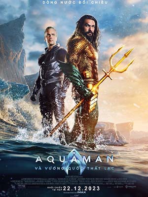 Aquaman Và Vương Quốc Thất Lạc Aquaman And The Lost Kingdom.Diễn Viên: Tangmo Pataritda,Captain Phutanate Hongmanop