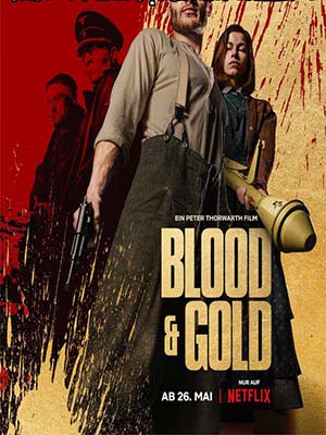 Máu Và Vàng - Blood And Gold Thuyết Minh (2023)