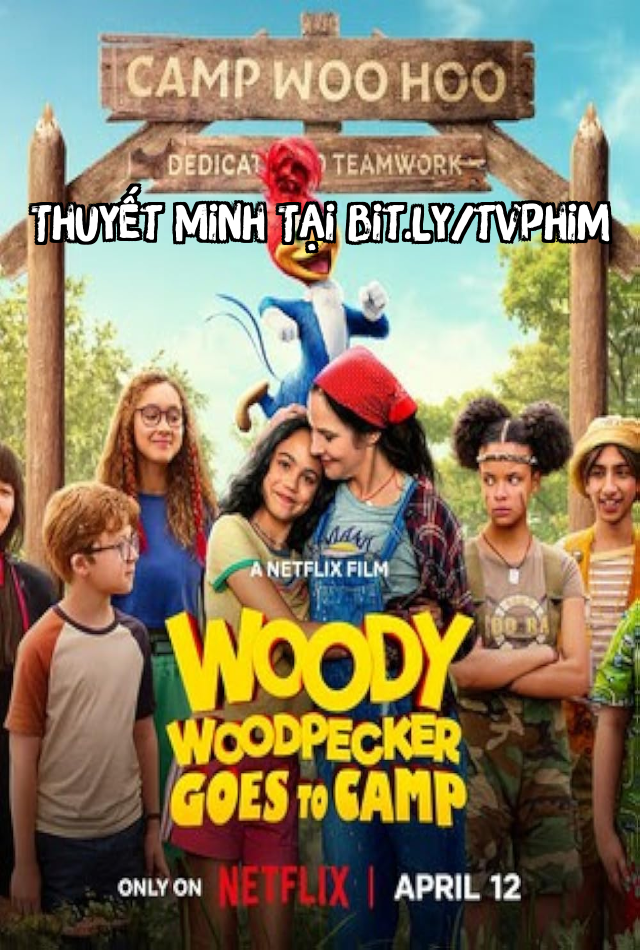 Chim Gõ Kiến Woody Đi Trại Hè Woody Woodpecker Goes To Camp.Diễn Viên: John Carroll Lynch,Kathy Bates,Woody Harrelson,Kevin Costner