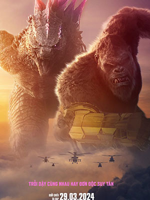 Godzilla X Kong: Đế Chế Mới Godzilla X Kong: The New Empire.Diễn Viên: Hàn Đống,Tôn Diệu Kỳ,Trương Đạc