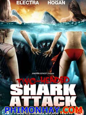 Cá Mập 2 Đầu 2 Headed Shark Attack.Diễn Viên: Carmen Electra,Charlie Oconnell,Brooke Hogan