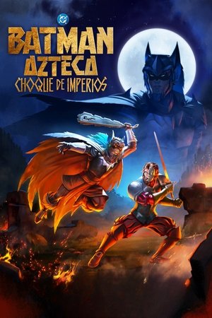 Batman Aztec: Đế Chế Huyết Chiến - Batman Azteca: Choque De Imperios/aztec Batman: Clash Of Empires