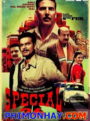 Phi Vụ 26 Special Chabbis.Diễn Viên: Akshay Kumar,Manoj Bajpayee,Anupam Kher