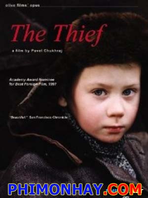 Tên Trộm The Thief.Diễn Viên: Vladimir Mashkov,Yekaterina Rednikova,Mikhail Filipchuk