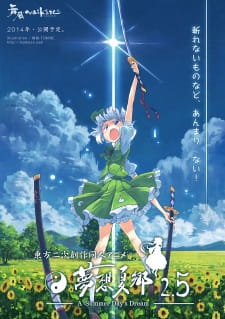 Touhou Niji Sousaku Doujin Anime: Musou Kakyou Special Touhou Unofficial Doujin Anime: A Summer Days Dream Episode 2.5.Diễn Viên: Ryûnosuke Kamiki,Nanami Sakuraba,Mitsuki Tanimura