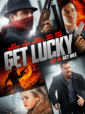 Tên Trộm May Mắn Phi Vụ Rửa Tiền: Get Lucky.Diễn Viên: Luke Treadaway,Emily Atack,Craig Fairbrass