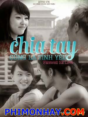 Chia Tay Cũng Là Tình Yêu - Farewell For Love Việt Sub (2007)