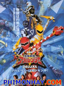 Bakuryuu Sentai Abaranger The Movie: Deluxe Abare Summer Is Freezing Cold.Diễn Viên: Cuồng Nộ,Mùa Hè Đóng Băng