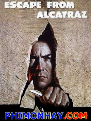 Vượt Ngục Alcatraz Escape From Alcatraz.Diễn Viên: Clint Eastwood,Patrick Mcgoohan,Roberts Blossom