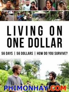 Mỗi Ngày Một Đô La Living On One Dollar.Diễn Viên: Ryan Christoffersen,Zach Ingrasci,Sean Leonard