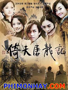 Tân Ỷ Thiên Đồ Long Ký - Heaven Sword And Dragon Sabre Thuyết Minh (2009)