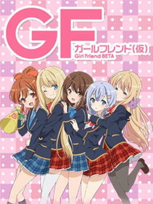 Girlfriend (Kari) Bạn Gái (Tạm Thời).Diễn Viên: To Makoto,Saionji Sekai,Katsura Kotonoha