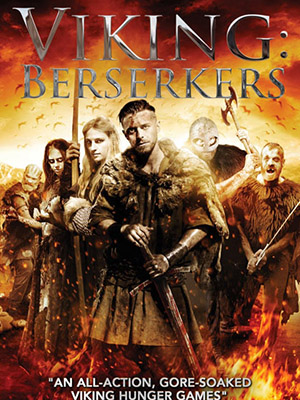 Chiến Binh Trung Cổ Viking: The Berserkers.Diễn Viên: Sol Heras,Simon Armstrong,Anthony Baines