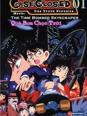 Quả Bom Chọc Trời Detective Conan Movie 1: The Time Bombed Skyscraper.Diễn Viên: Minami Takayama,Akira Kamiya,Wakana Yamazaki