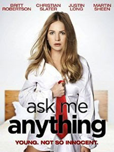 Sống Ảo Ask Me Anything.Diễn Viên: Britt Robertson,Justin Long,Martin Sheen,Robert Patrick,Max Carver