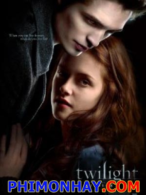 Chạng Vạng 1 Twilight.Diễn Viên: Kristen Stewart,Robert Pattinson,Justin Chon