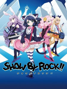 Show By Rock ショウ・バイ・ロック!!.Diễn Viên: Shino Shimoji,Sumire Morohoshi,Tadokoro Azusa