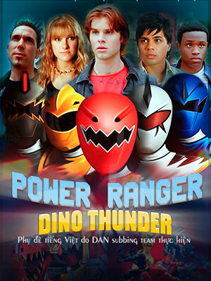 Power Rangers Dino Thunder - Siêu Nhân Khủng Long Sấm Sét Việt Sub (2012)