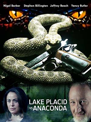 Lake Placid Vs. Anaconda Thị Trấn Kinh Hoàng.Diễn Viên: Brittany Murphy,Julian Morris,Shantel Vansanten