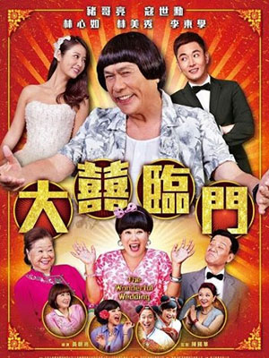 Đại Hỷ Lâm Môn - The Wonderful Wedding Thuyết Minh (2015)