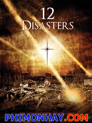 12 Thảm Họa The 12 Disasters.Diễn Viên: Ed Quinn,Magda Apanowicz,Holly Elissa