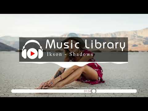 [No Copyright Music] Ikson - Shadows