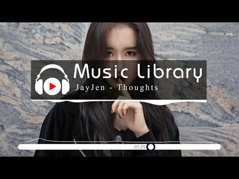 [No Copyright Music] JayJen - Thoughts