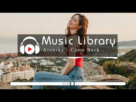 [No Copyright Music] Arensky - Come Back