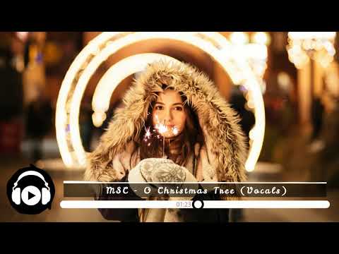 [No Copyright Music] MSC - O Christmas Tree (Vocals)