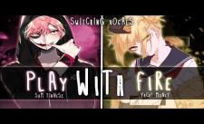◤Nightcore◢ ↬ Play With Fire