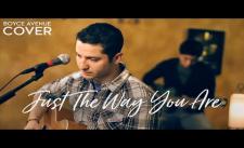 Cover Just The Way You Are - Boyce Avenue