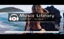 [No Copyright Music] ADVENT - Around