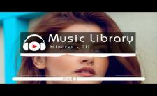 [No Copyright Music] Minerva - 2U